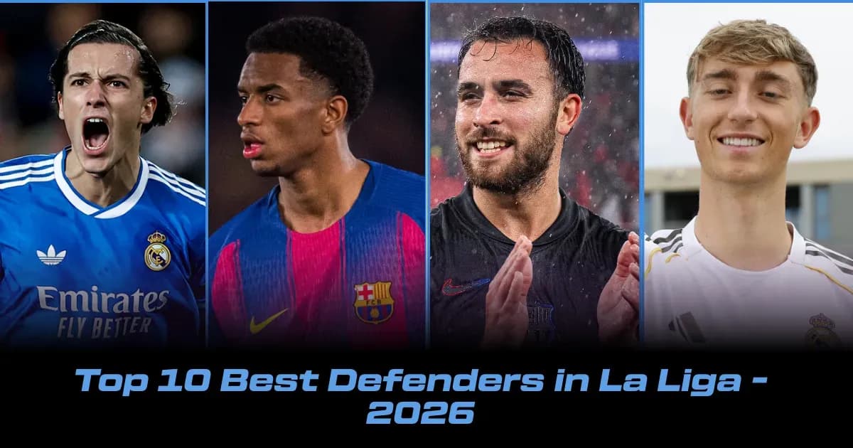Los Mejores Defensores de La Liga: Ranking de los 10 Principales en 2026